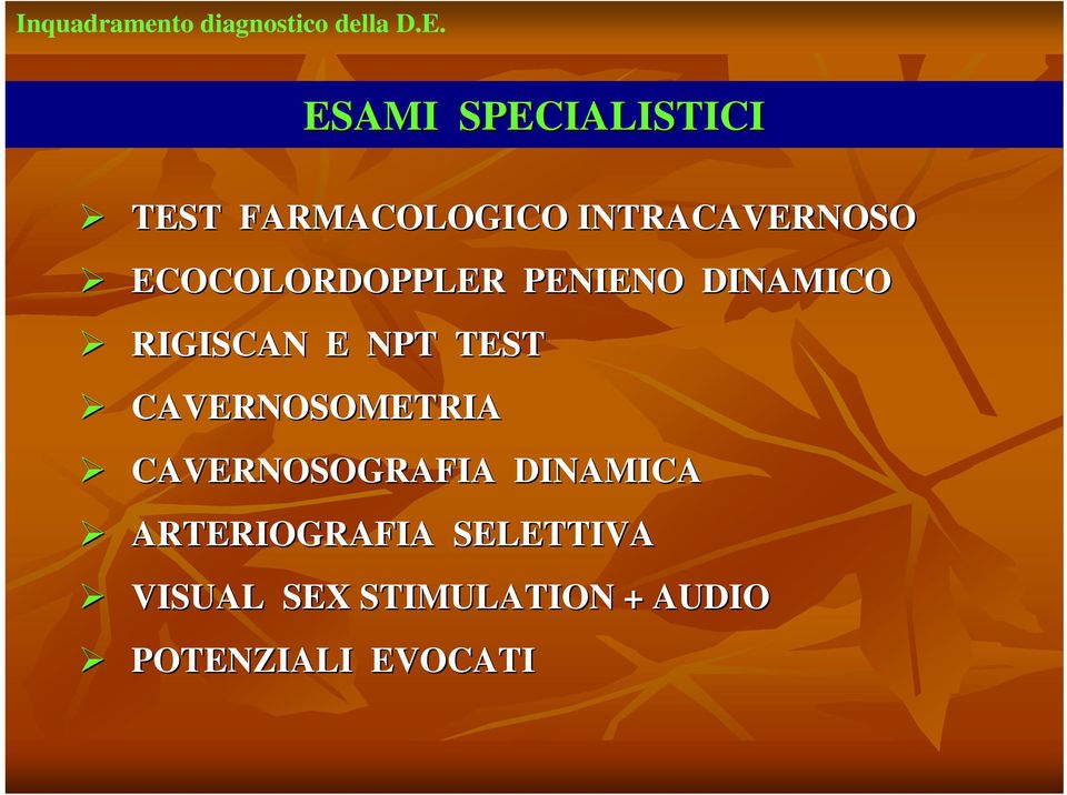 DINAMICO RIGISCAN E NPT TEST CAVERNOSOMETRIA ESAMI SPECIALISTICI