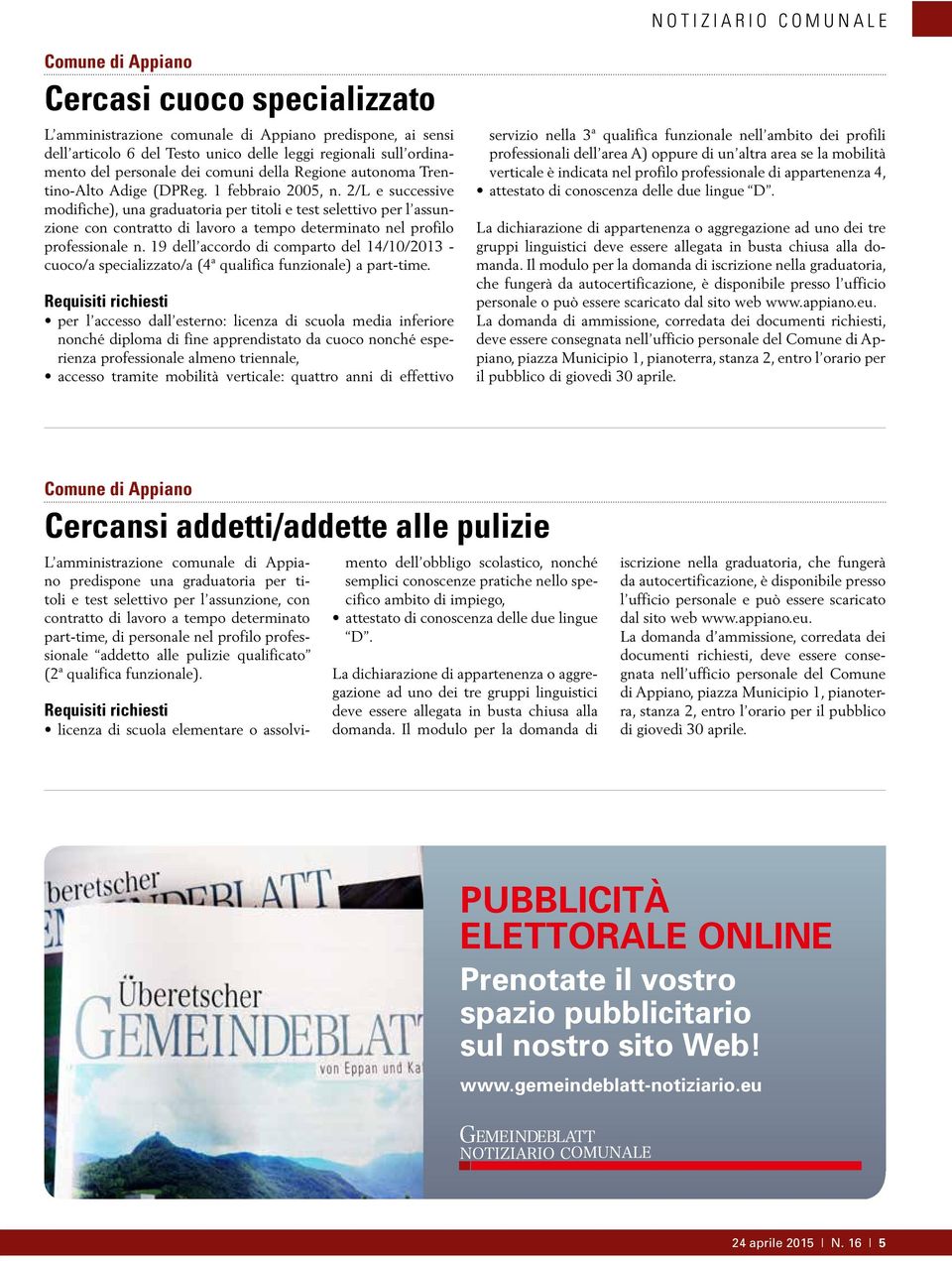 2/L e successive modifiche), una graduatoria per titoli e test selettivo per l assunzione con contratto di lavoro a tempo determinato nel profilo professionale n.