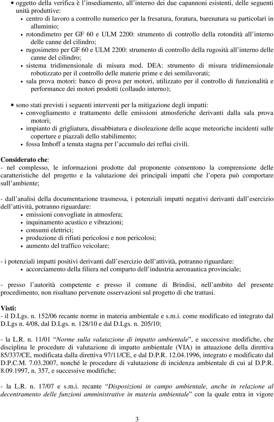 della rugosità all interno delle canne del cilindro; sistema tridimensionale di misura mod.