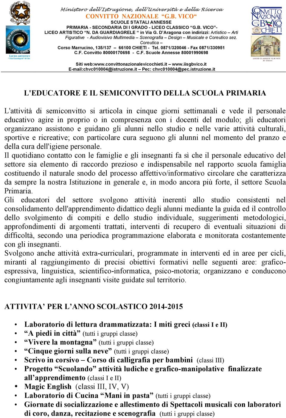 pranzo e della cura dell'igiene personale.