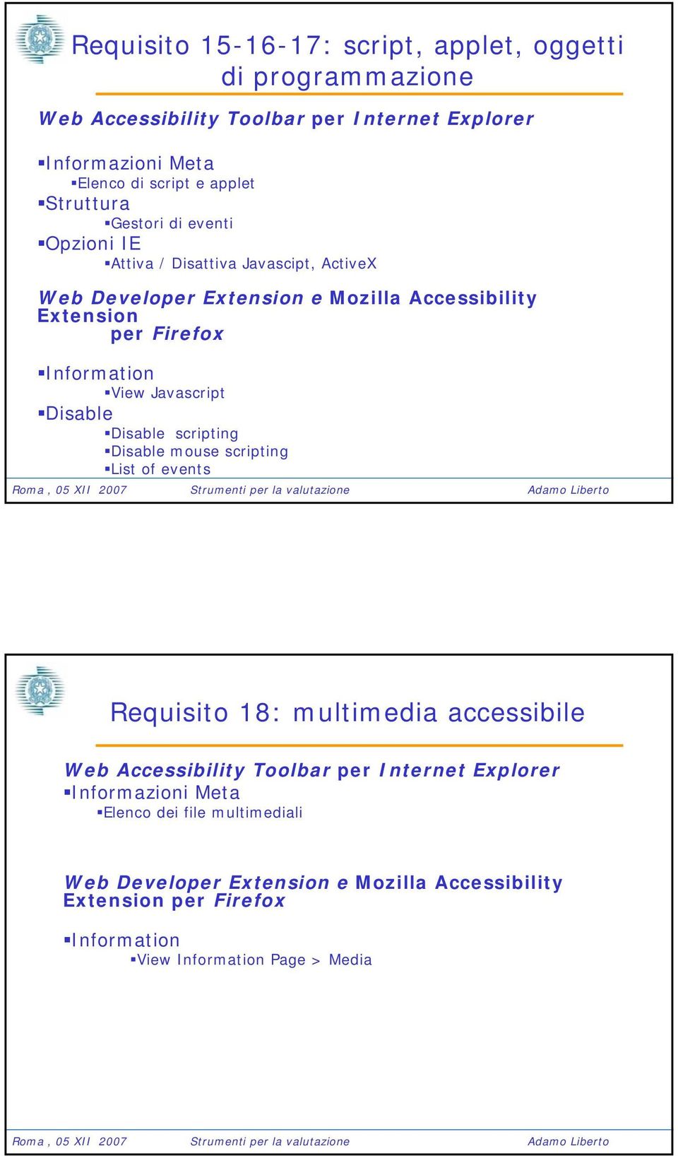 Information View Javascript Disable Disable scripting Disable mouse scripting List of events Requisito