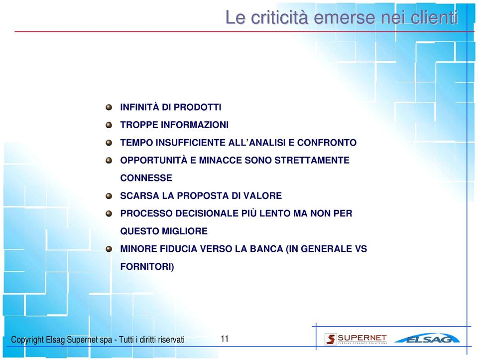 DI VALORE PROCESSO DECISIONALE PIÙ LENTO MA NON PER QUESTO MIGLIORE MINORE FIDUCIA VERSO LA