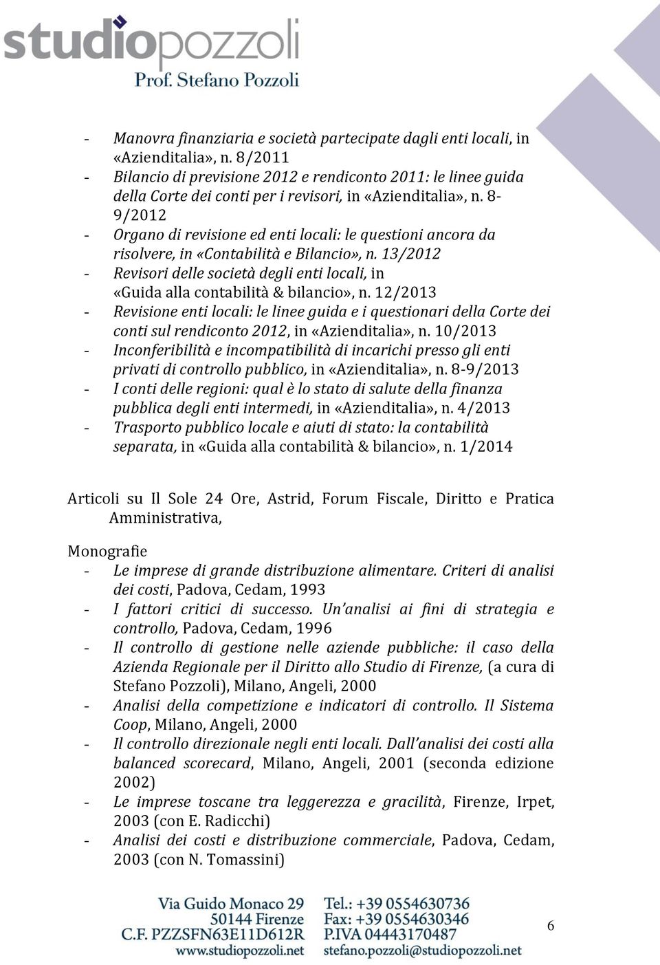 8-9/2012 - Organo di revisione ed enti locali: le questioni ancora da risolvere, in «Contabilità e Bilancio», n.