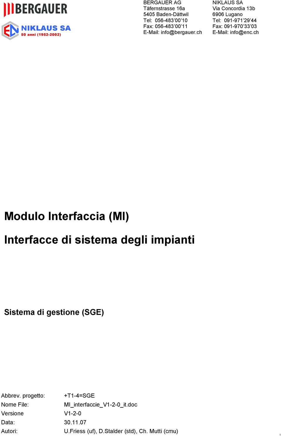 ch Modulo Interfaccia (MI) Interfacce di sistema degli impianti Sistema di gestione (SGE) Abbrev.