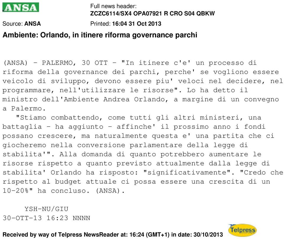 Lo ha detto il ministro dell'ambiente Andrea Orlando, a margine di un convegno a Palermo.