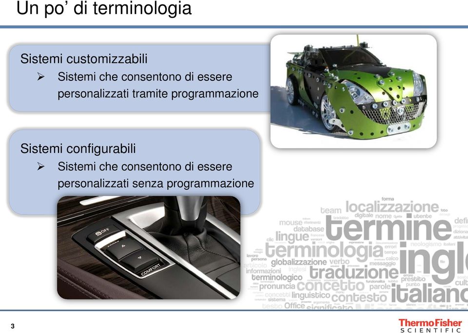 tramite programmazione Sistemi configurabili  senza