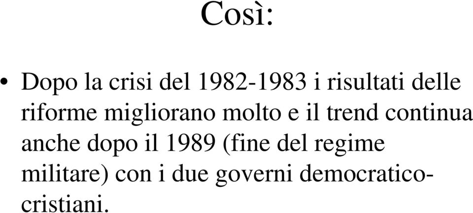 continua anche dopo il 1989 (fine del regime