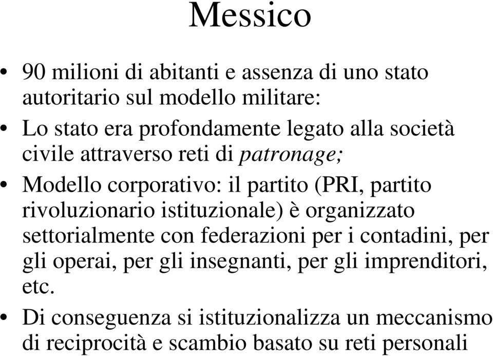 istituzionale) è organizzato settorialmente con federazioni per i contadini, per gli operai, per gli insegnanti, per