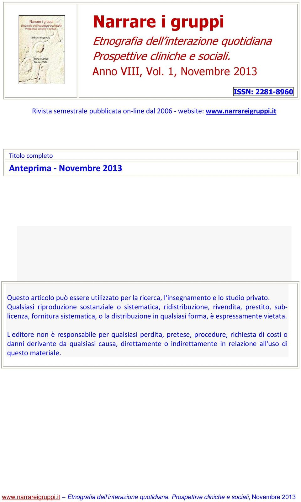 it Titolo completo Anteprima - Novembre 2013 Questo articolo può essere utilizzato per la ricerca, l'insegnamento e lo studio privato.