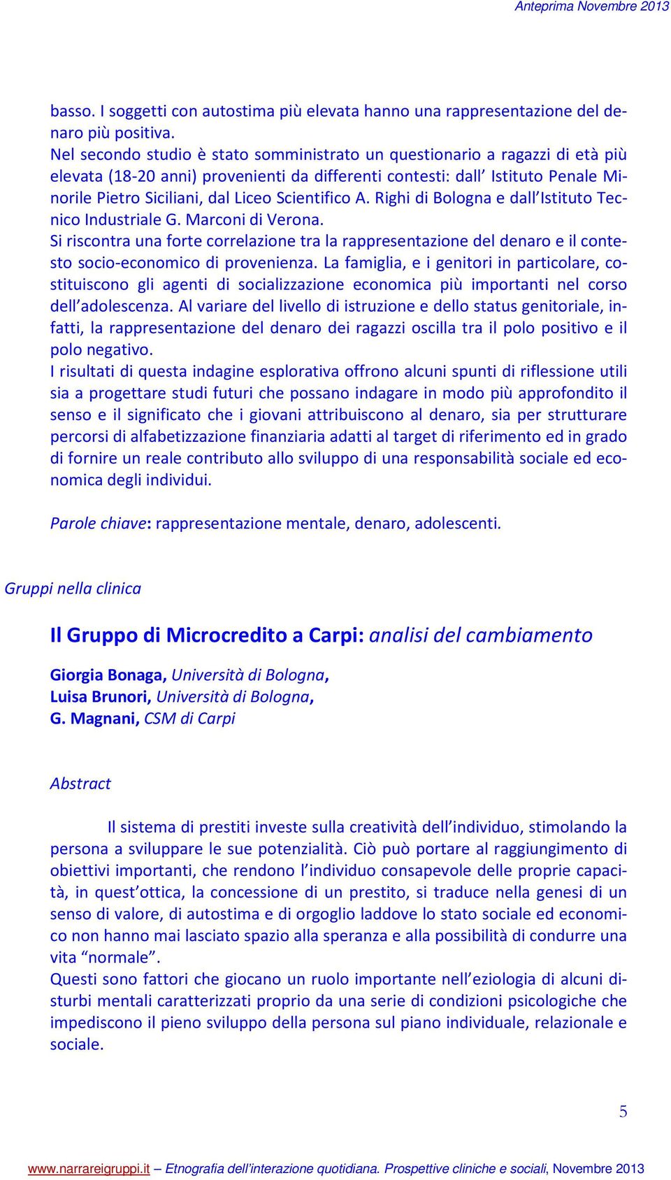 Scientifico A. Righi di Bologna e dall Istituto Tecnico Industriale G. Marconi di Verona.