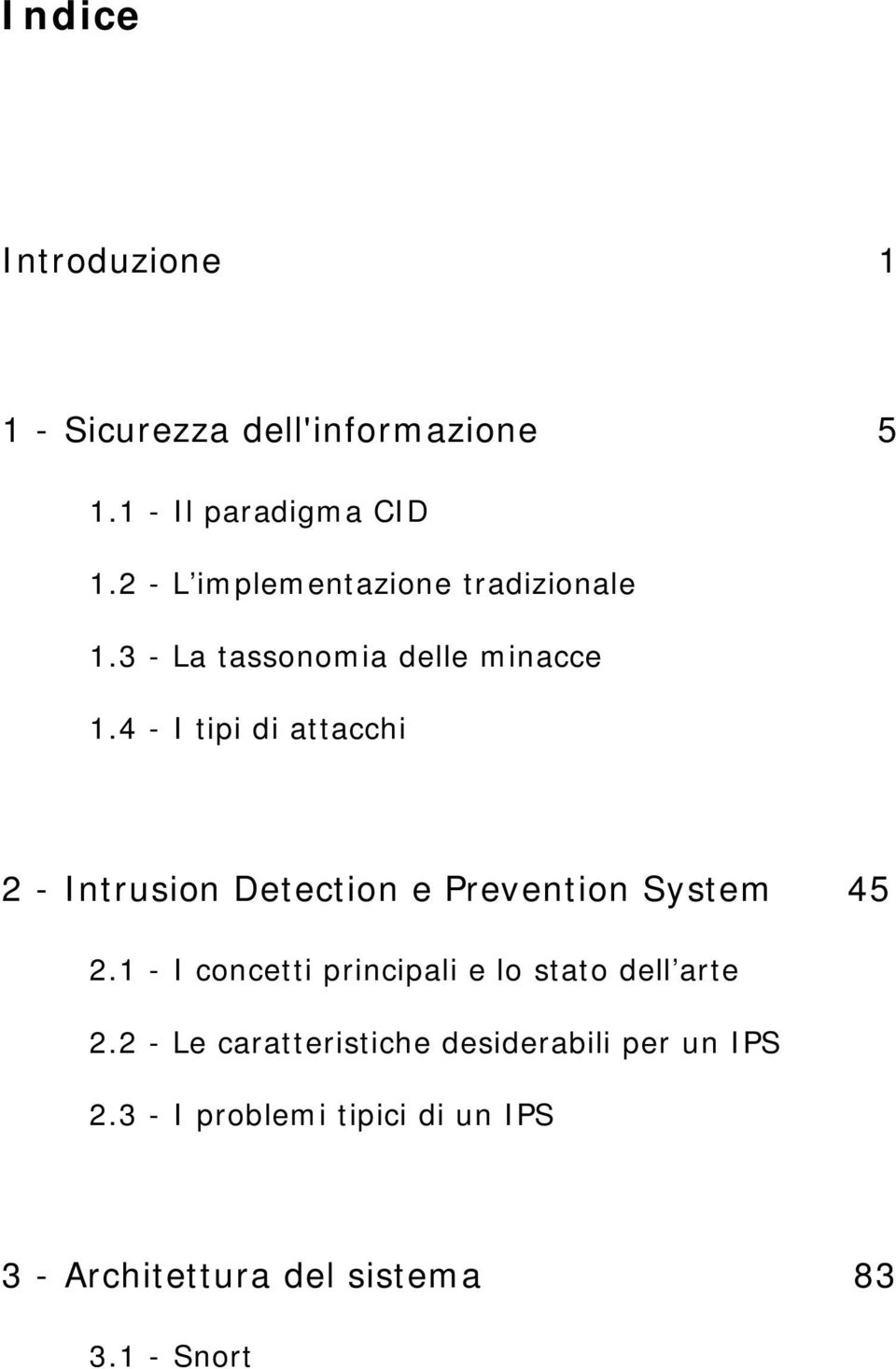 4 - I tipi di attacchi 2 - Intrusion Detection e Prevention System 45 2.