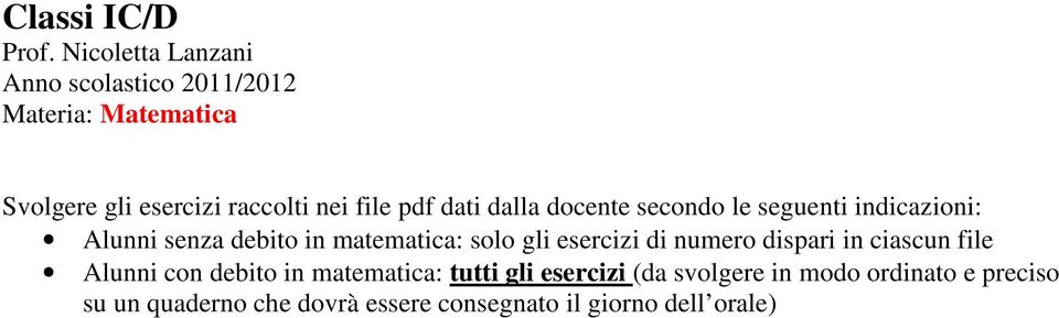 pdf dati dalla docente secondo le seguenti indicazioni: Alunni senza debito in matematica: solo gli