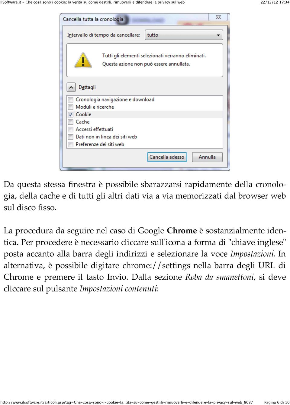 Per procedere è necessario cliccare sull'icona a forma di "chiave inglese" posta accanto alla barra degli indirizzi e selezionare la voce Impostazioni.