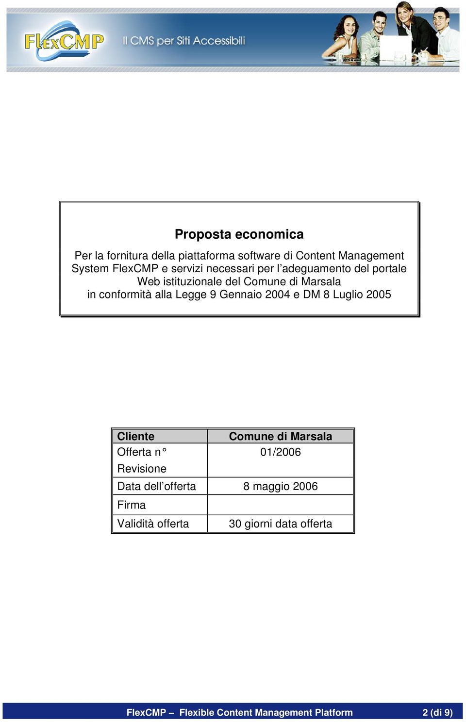 Legge 9 Gennaio 2004 e DM 8 Luglio 2005 Cliente Comune di Marsala Offerta n 01/2006 Revisione Data dell