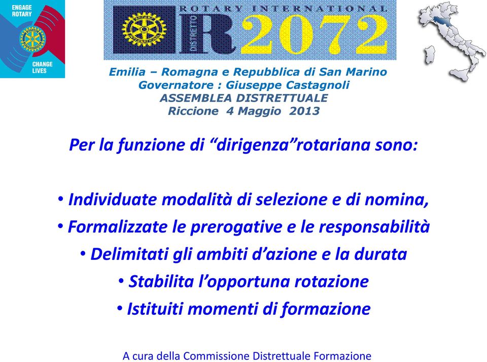 prerogative e le responsabilità Delimitati gli ambiti d