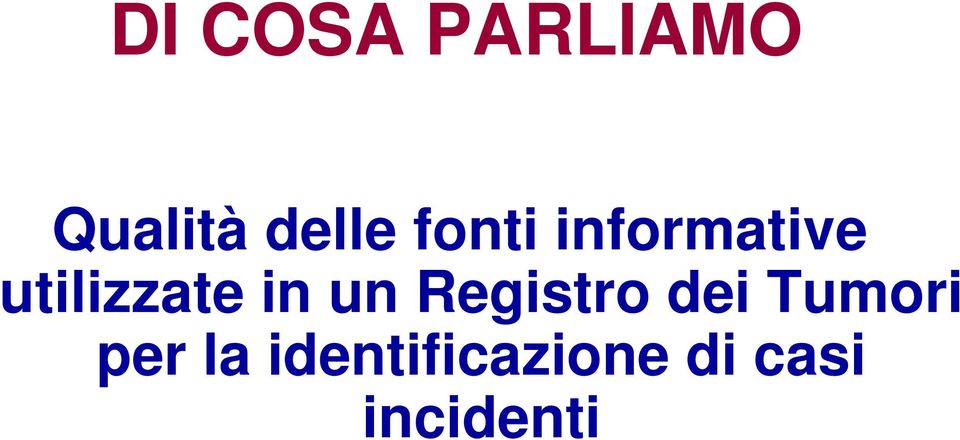 un Registro dei Tumori per la