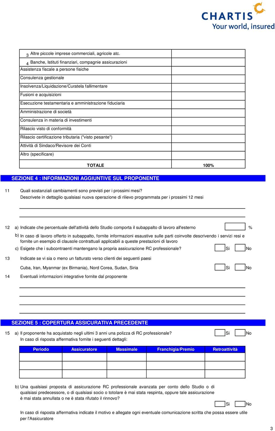 testamentaria e amministrazione fiduciaria Amministrazione di società Consulenza in materia di investimenti Rilascio visto di conformità Rilascio certificazione tributaria ("visto pesante") Attività