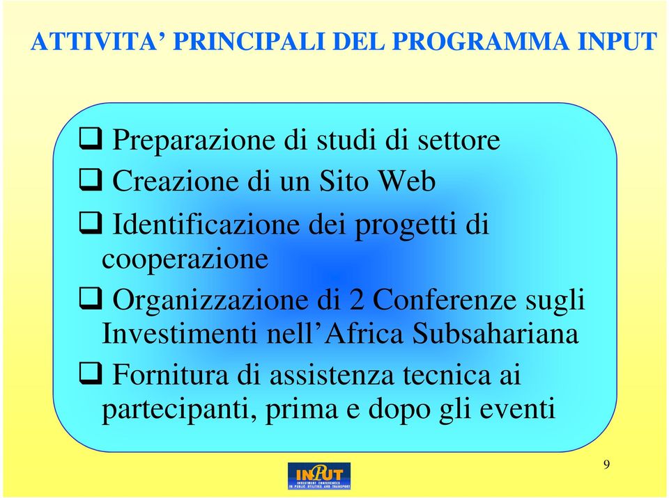 Organizzazione di 2 Conferenze sugli Investimenti nell Africa