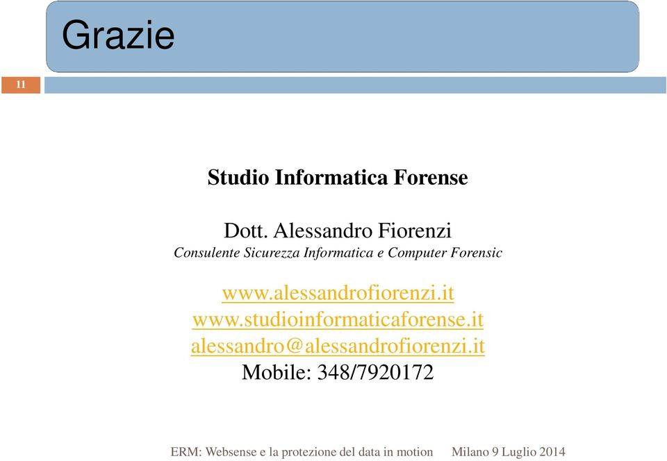 Computer Forensic www.alessandrofiorenzi.it www.