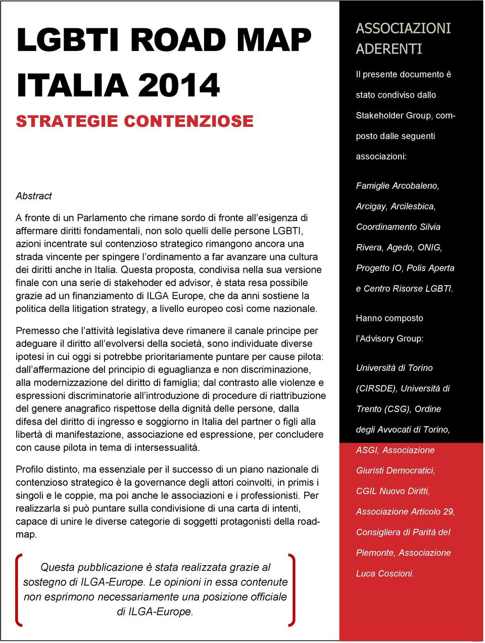 vincente per spingere l ordinamento a far avanzare una cultura dei diritti anche in Italia.