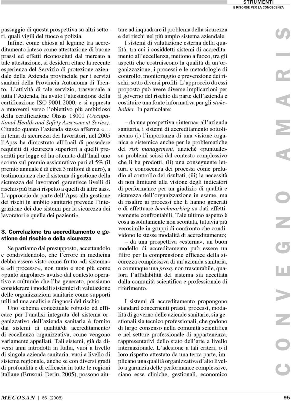 Servizio di protezione aziendale della Azienda provinciale per i servizi sanitari della Provincia Autonoma di Trento.