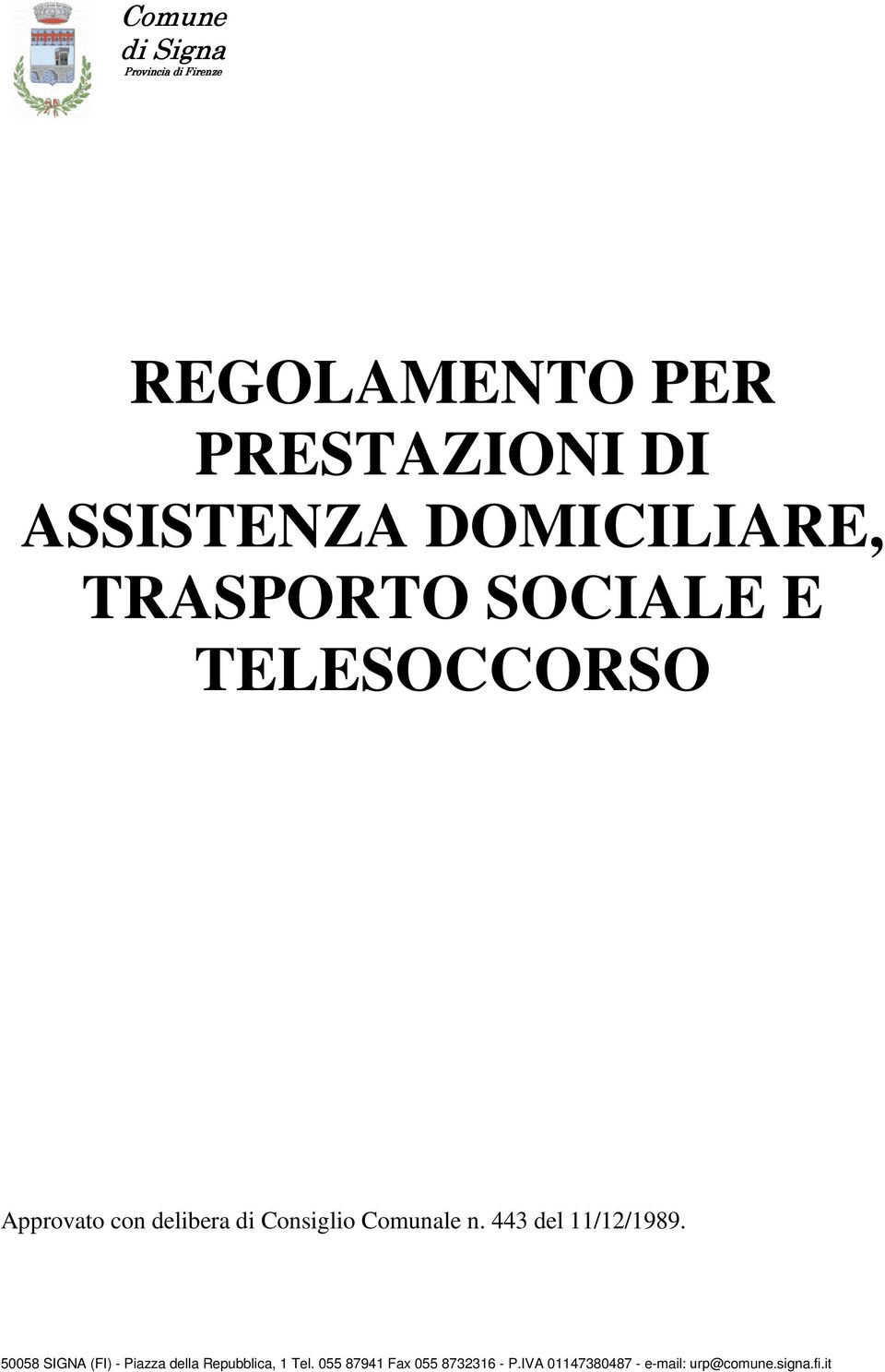 SOCIALE E TELESOCCORSO Approvato con