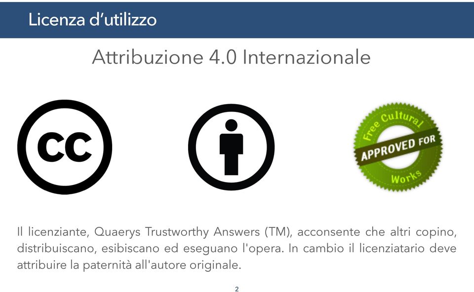 (TM), acconsente che altri copino, distribuiscano, esibiscano ed