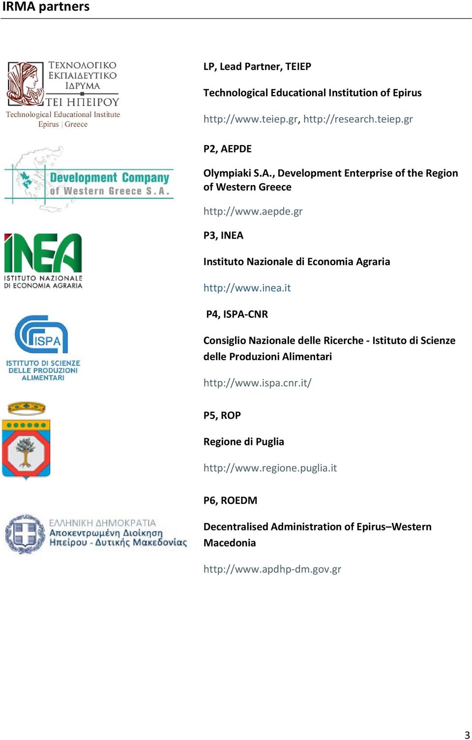 inea.it P4, ISPA CNR Consiglio Nazionale delle Ricerche Istituto di Scienze delle Produzioni Alimentari http://www.ispa.cnr.