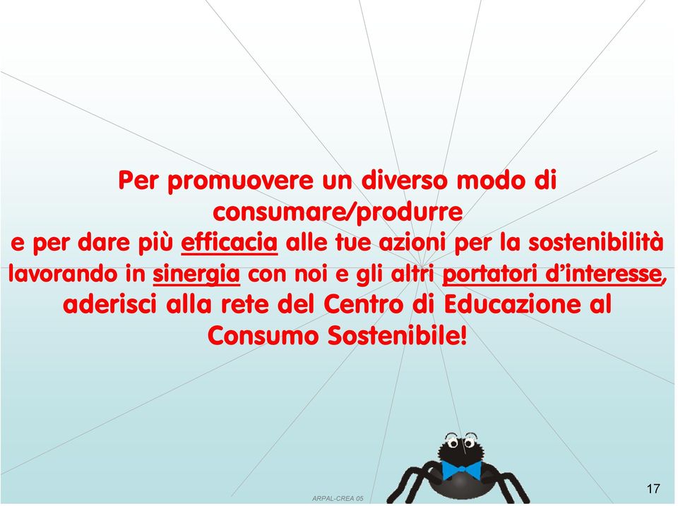 lavorando in sinergia con noi e gli altri portatori d