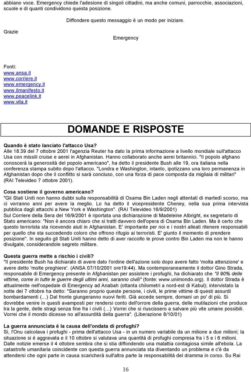 it DOMANDE E RISPOSTE Quando è stato lanciato l'attacco Usa? Alle 18.