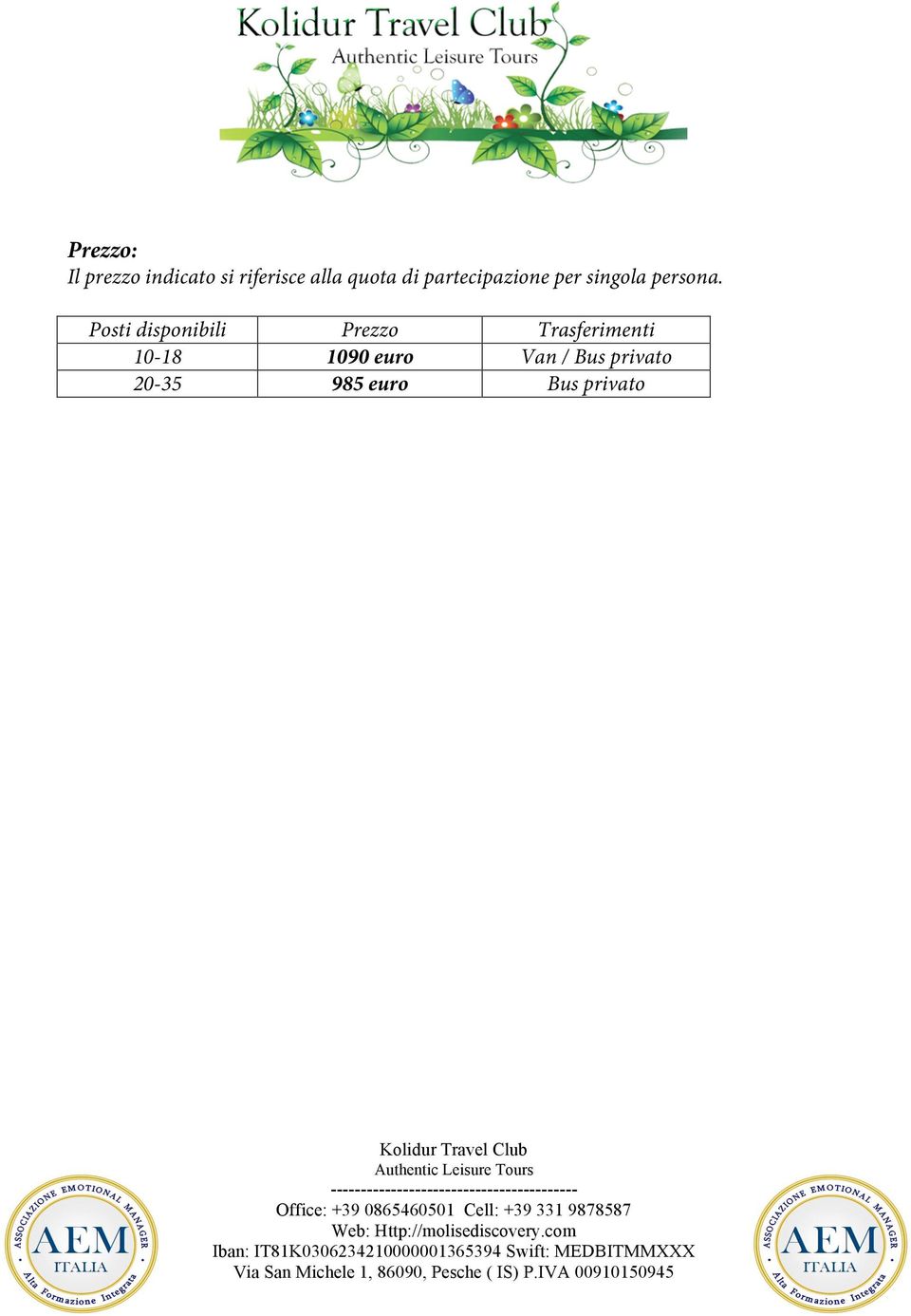 Posti disponibili Prezzo Trasferimenti 10-18