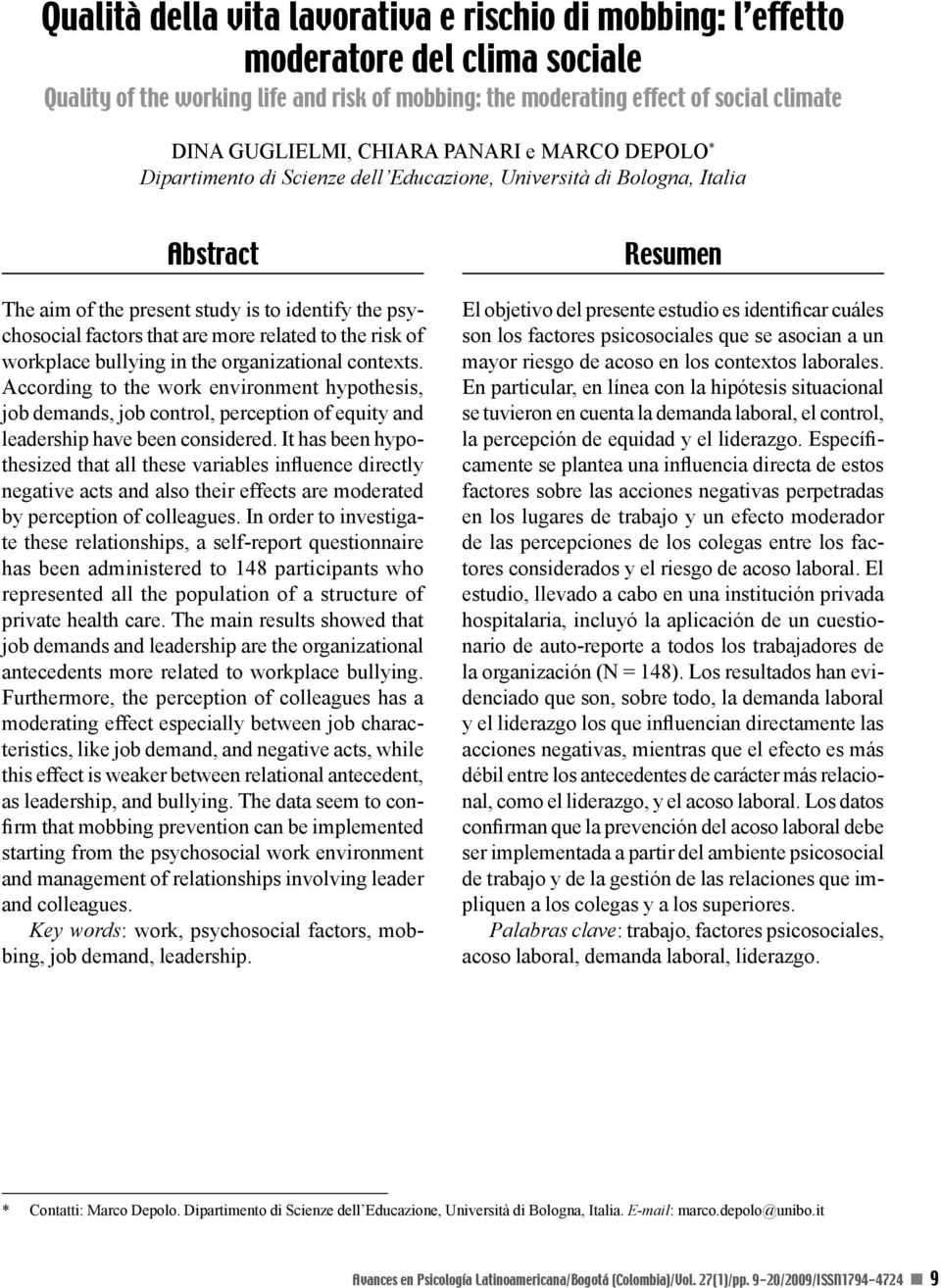 related to the risk of workplace bullying in the organizational contexts.