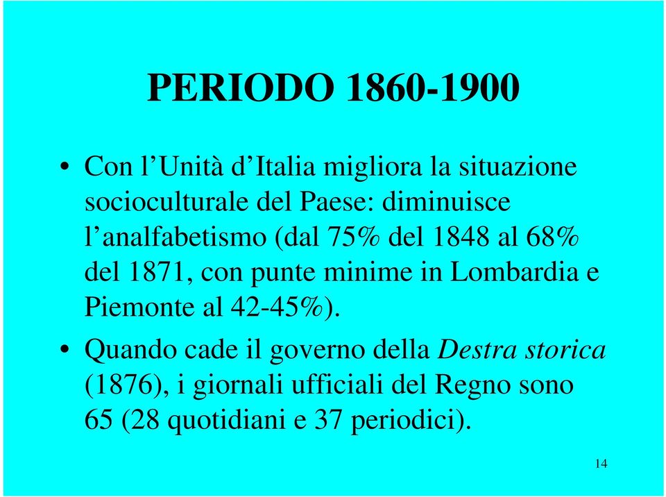 minime in Lombardia e Piemonte al 42-45%).