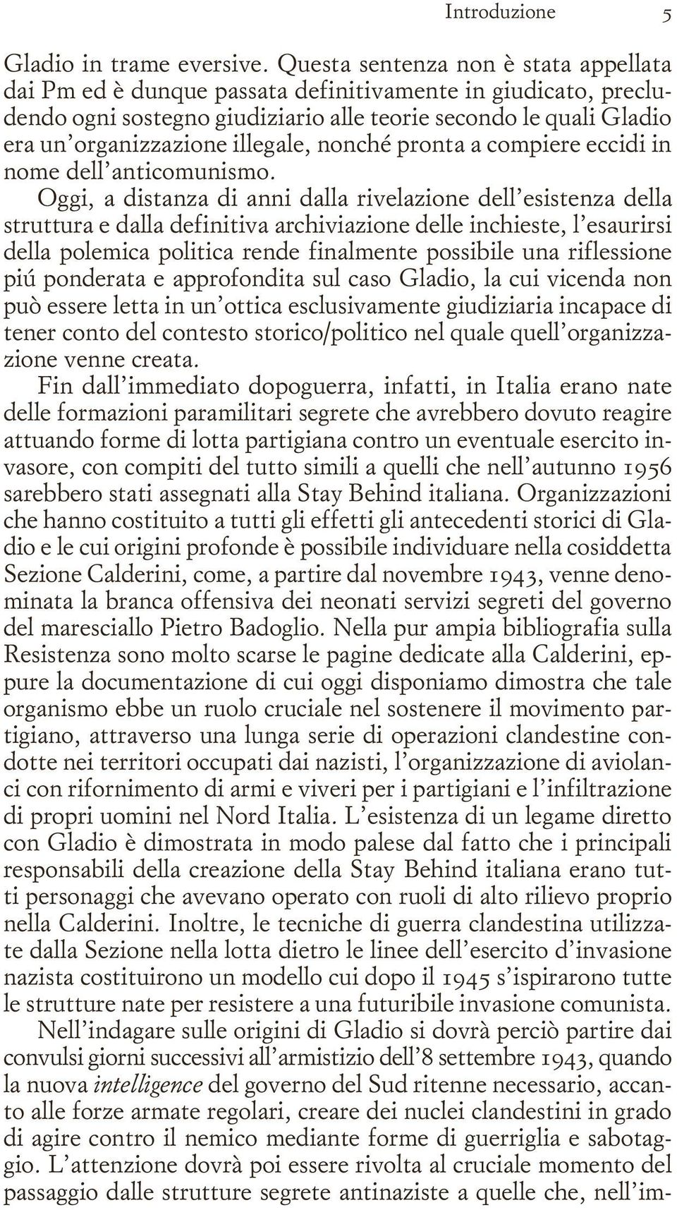 illegale, nonché pronta a compiere eccidi in nome dell anticomunismo.