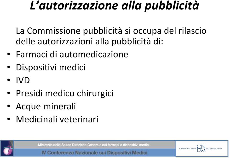 Farmaci di automedicazione Dispositivi medici IVD Presidi