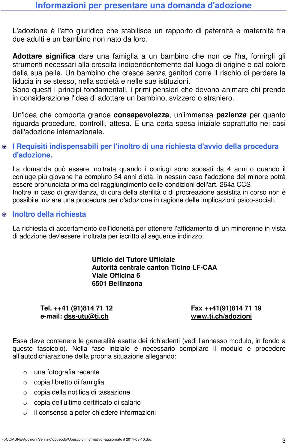 Un bambino che cresce senza genitori corre il rischio di perdere la fiducia in se stesso, nella società e nelle sue istituzioni.