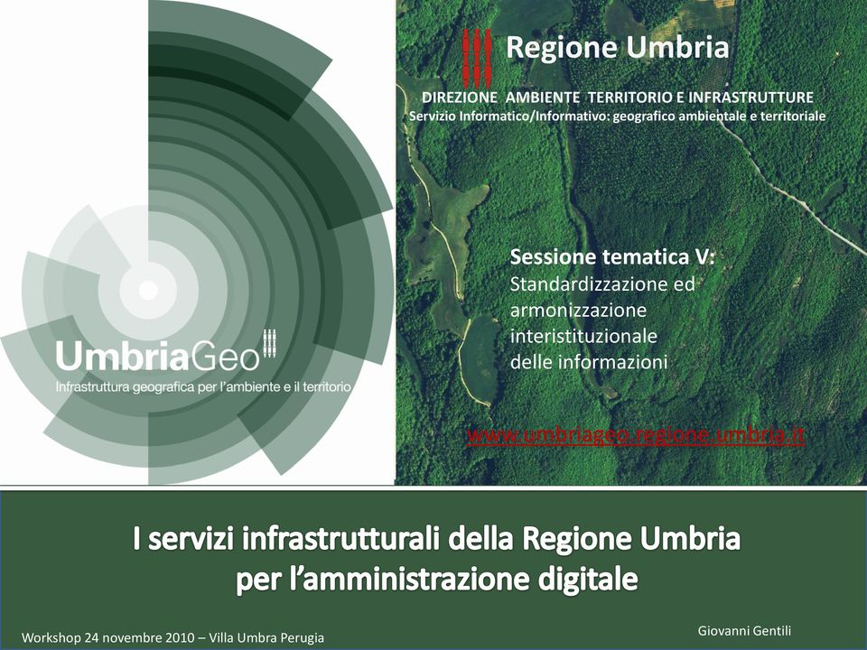 tematica V: Standardizzazione ed armonizzazione interistituzionale delle