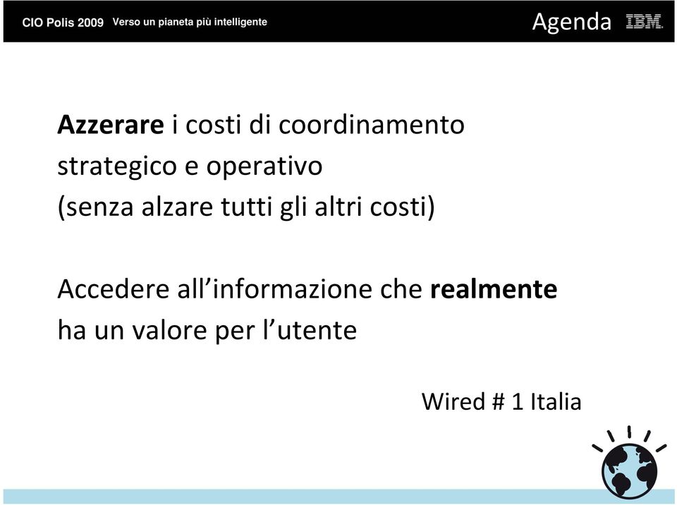 gli altri costi) Accedere all informazione