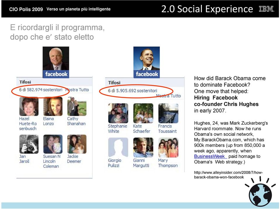 Hughes, 24, was Mark Zuckerberg's Harvard roommate. Now he runs Obama's own social network, My.BarackObama.