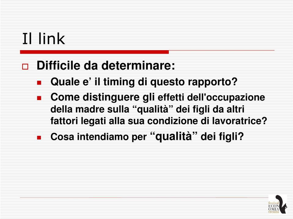 Come distinguere gli effetti dell'occupazione della madre