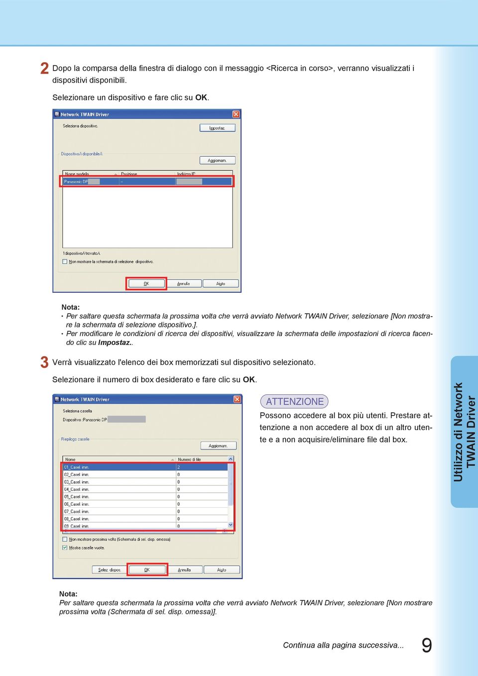 Per modificare le condizioni di ricerca dei dispositivi, visualizzare la schermata delle impostazioni di ricerca facendo clic su Impostaz.