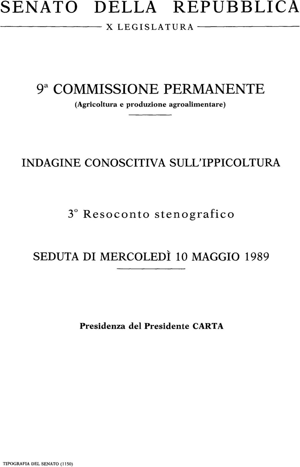 SULL'IPPICOLTURA 3 Resoconto stenografico SEDUTA DI MERCOLEDÌ 10