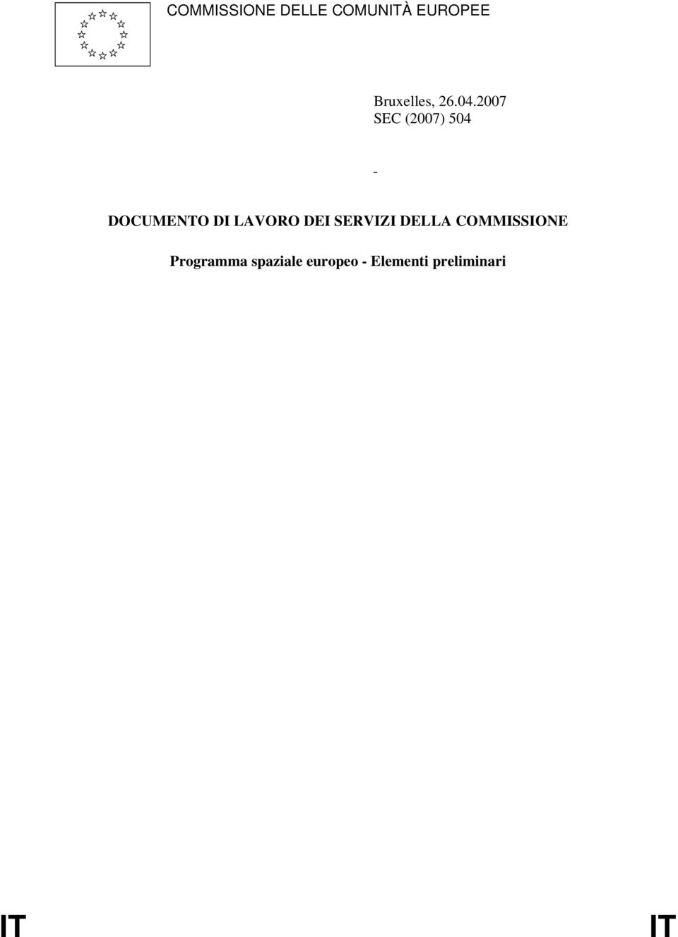 2007 SEC (2007) 504 DOCUMENTO DI LAVORO DEI