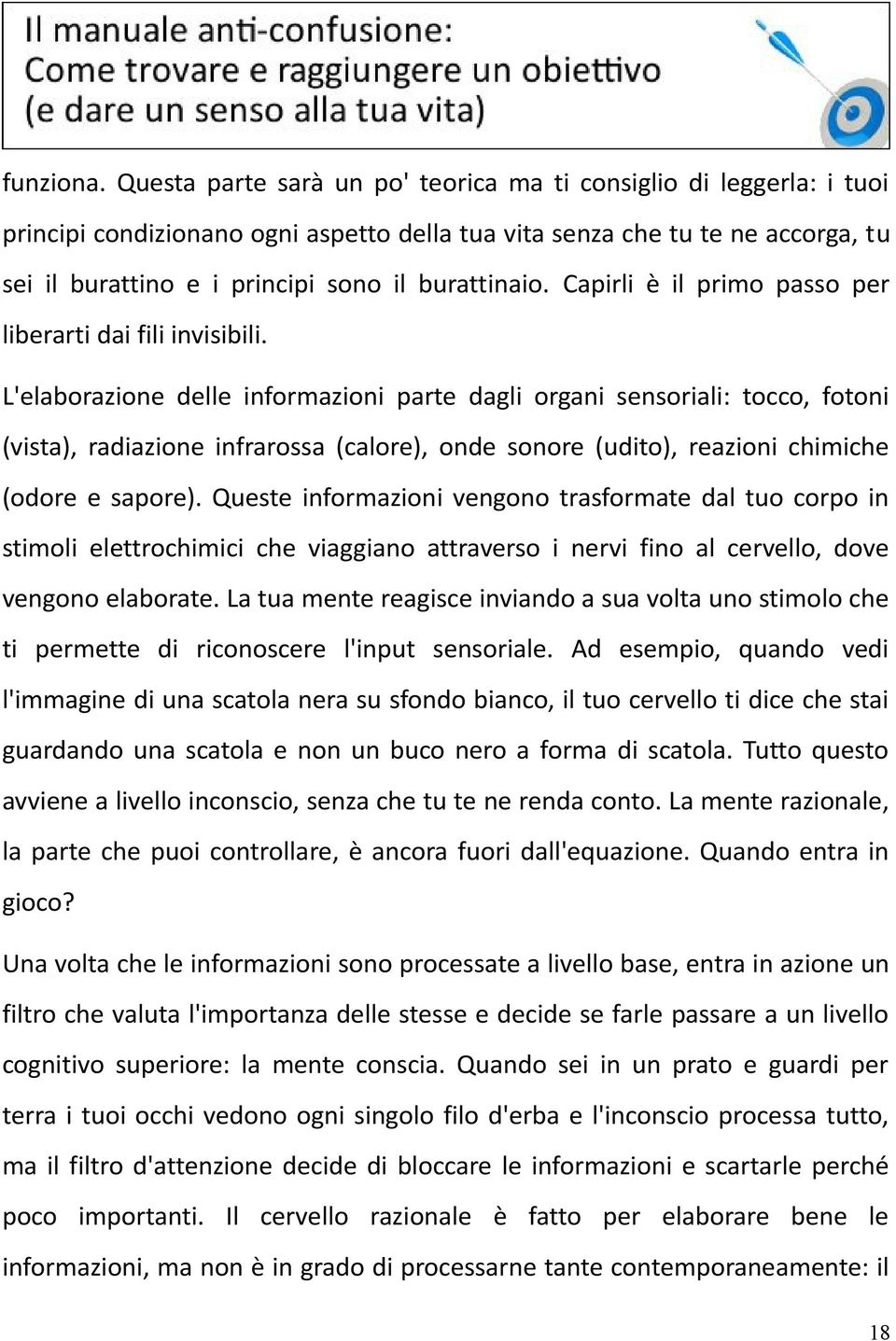 Capirli è il primo passo per liberarti dai fili invisibili.