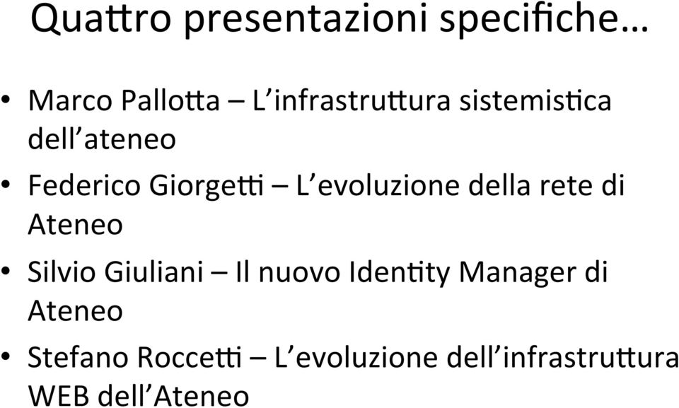 rete di Ateneo Silvio Giuliani Il nuovo Iden(ty Manager di