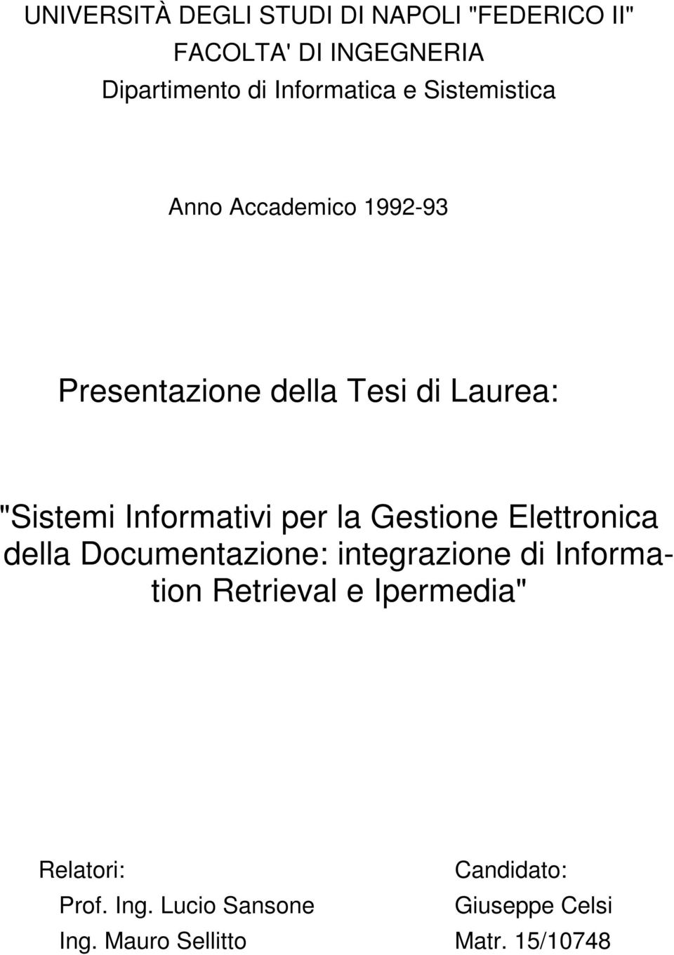 per la Gestione Elettronica della Documentazione: integrazione di Information Retrieval e