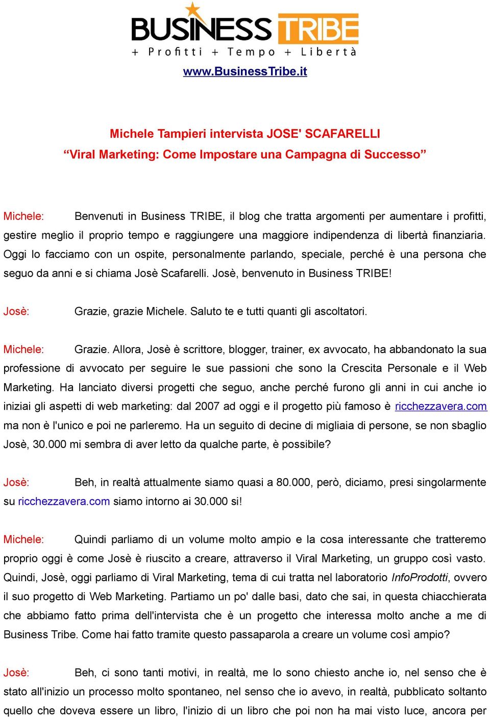 meglio il proprio tempo e raggiungere una maggiore indipendenza di libertà finanziaria.