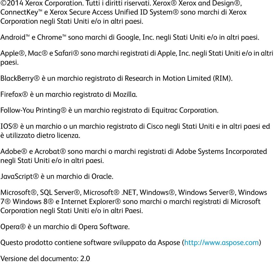 Firefox è un marchio registrato di Mozilla. Follow-You Printing è un marchio registrato di Equitrac Corporation.