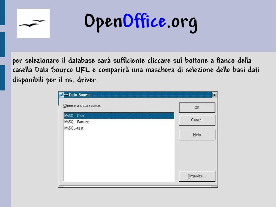 Data Source URL e comparirà una maschera di