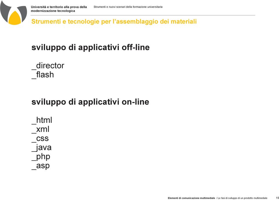 on-line _html _xml _css _java _php _asp Elementi di comunicazione